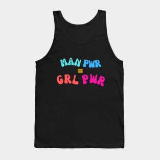 Man power equals girl power Tank Top